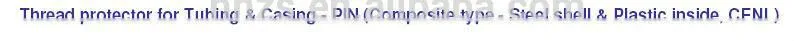API Standard Thread Protector, Plastic and Steel Composite Thread Protector