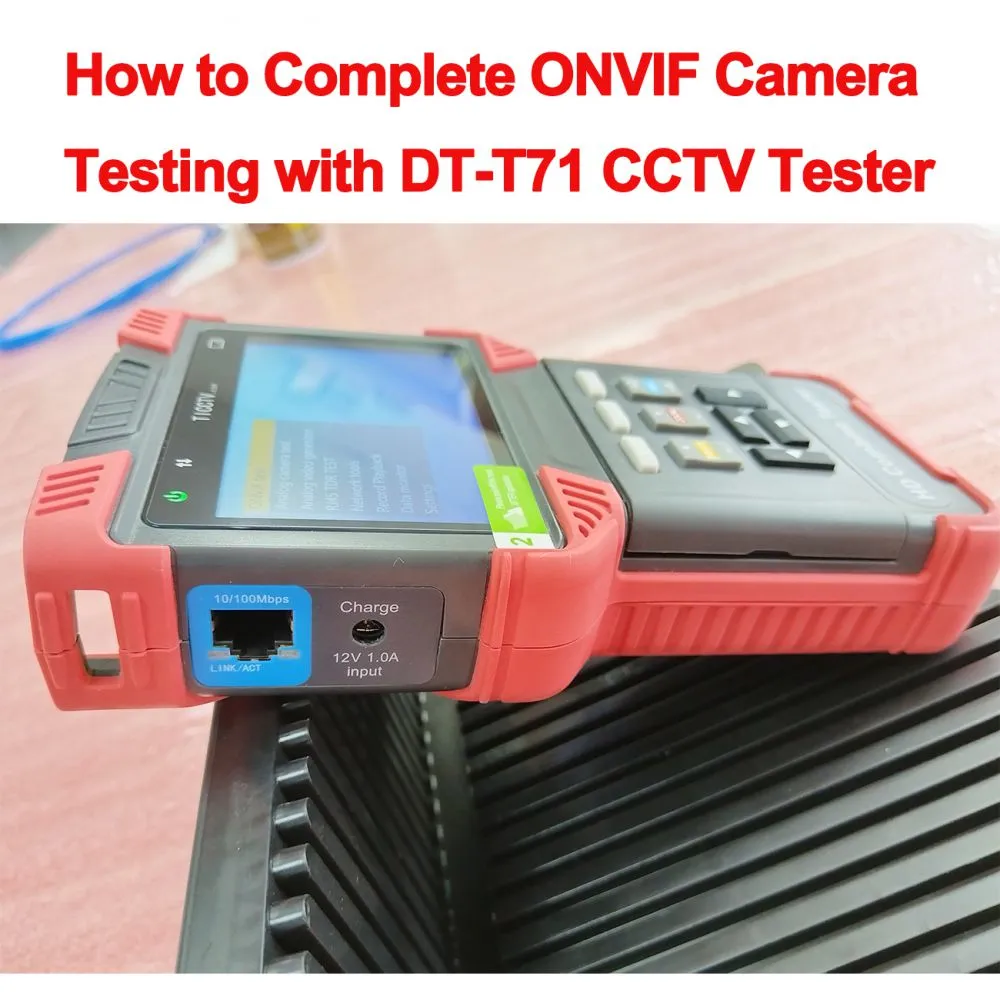 How to Complete ONVIF Camera Testing with DT‑T71 CCTV Tester