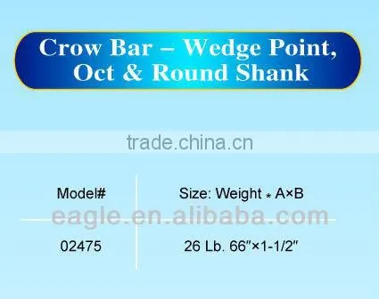Wedge Point Octagonal and round shank Crow bar