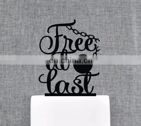 Free At Last Divorce Acrylic Cake Topper Custom Divorce Cake Topper