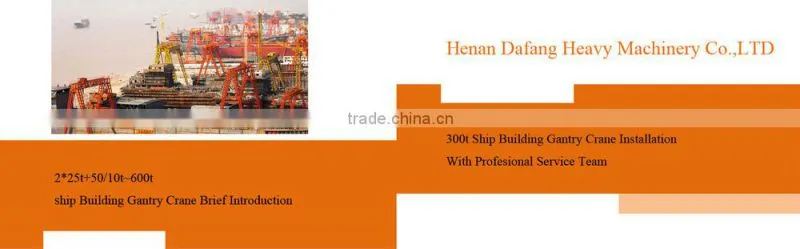Heavy Duty Single Girder Gantry Crane,300ton Ship Building Gantry Crane with Movable Cabin