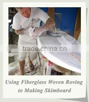 Fiberglass woven roving for skimboard
