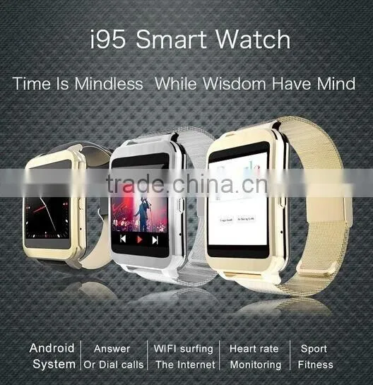 Latest style promotion high quality remote camera i95 smart watch, with 3G/WIFI revision android system