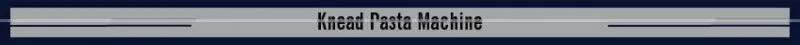 High Quality Knead Pasta Machine with Easy Technique