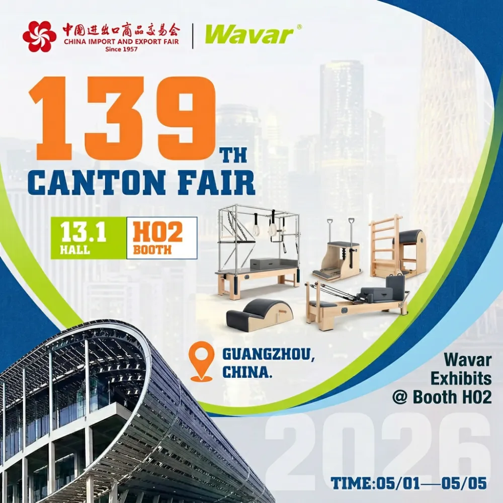 Wavar Fitness Equipment Manufacturer at the 139th Canton Fair | Pilates Reformer Supplier China