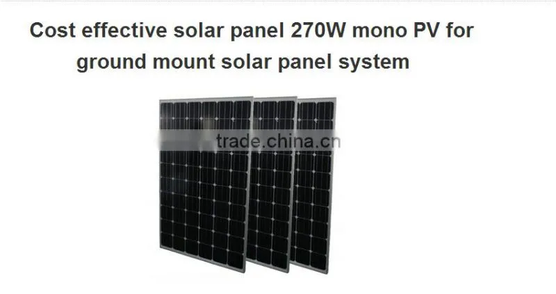 High efficiency and Good Quality solar panel 270W mono PV for solar power systems