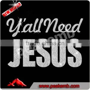 Custom You Will Need Jesus Iron On Hotfix Glitter Transfer for Clothing thumbnail-1