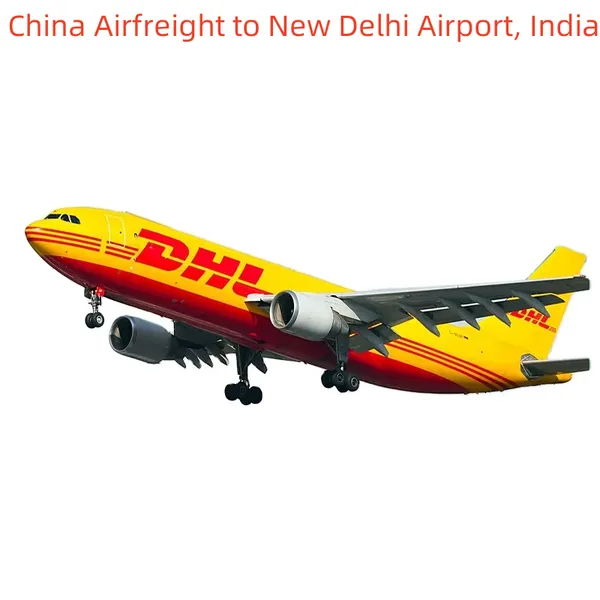 China Airfreight to New Delhi Airport, India