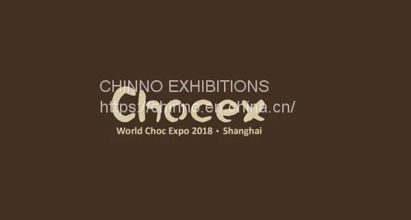 World Choc Expo 2018 ·Shanghai (CHOCEX) photo-2