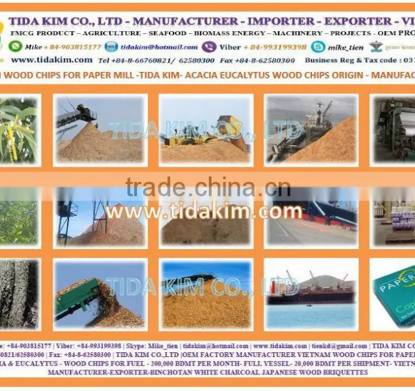 MANUFACTURER WOOD CHIPS PAPER - TIDA KIM - EXPORTER- ACACIA EUCALYTUS - 100.000 BDMT - FULL VESSEL- WOOD PELLETS VIETNAM