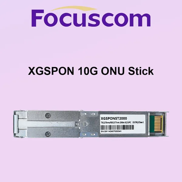 XGSPON ONU Stick SFP+ Module 10G Symm Downstream/Upstream 1270nm/1577nm Class N1/N2 for FTTH Network Solution Stick Focuscom ONU