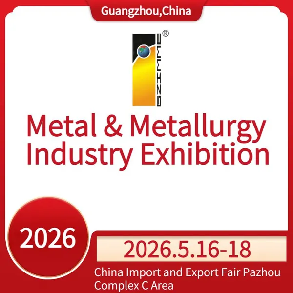 2026 China (Guangzhou) Int’l Metal & Metallurgy Industry Exhibition Booth