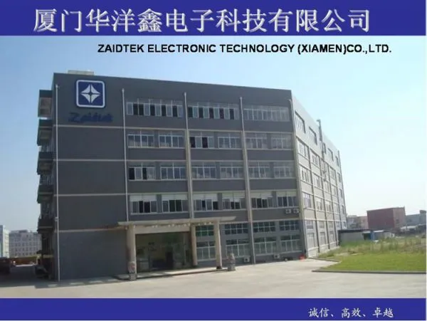 Zaidtek Electronic Techonology (Xiamen) Ltd. company overview - view 1