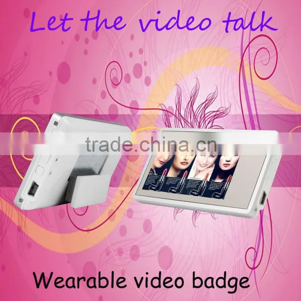 3inch wearable Video badge, 4GB memory, support phot & video, 480 X 272, 9 - 11 hours continuous play, ad. display