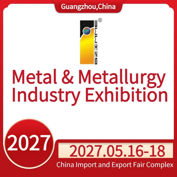 2027 China (Guangzhou) Int'l Metal & Metallurgy Industry Exhibition photo-2